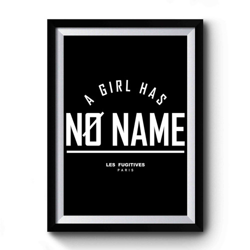 A Girl Has No Name Arya Stark Humorous Quote Game Of Thrones Typography Funny Premium Poster