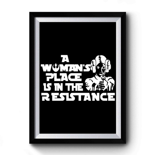 A Woman's Place Is In The Resistance Disney's Star Wars Princess Leia Organa Rebel Alliance Premium Poster