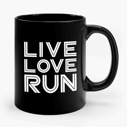 Live Love Run Ceramic Mug