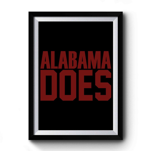 Alabama Does Premium Poster
