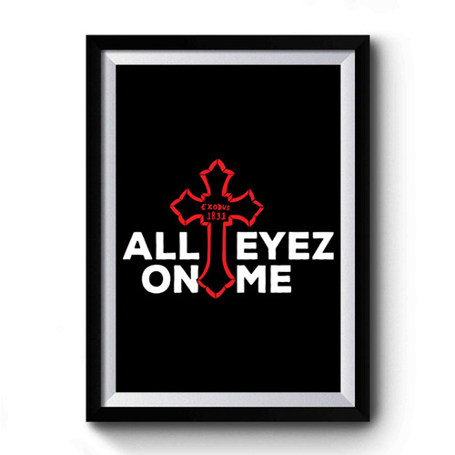 All Eyez On Me Tupac Premium Poster