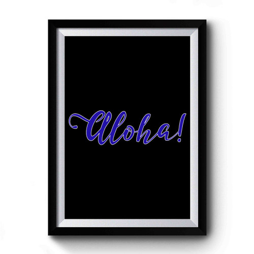 Aloha Lilo And Stitch Party Disney Quotes Premium Poster