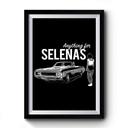 Anything For Selenas Lowrider Premium Poster