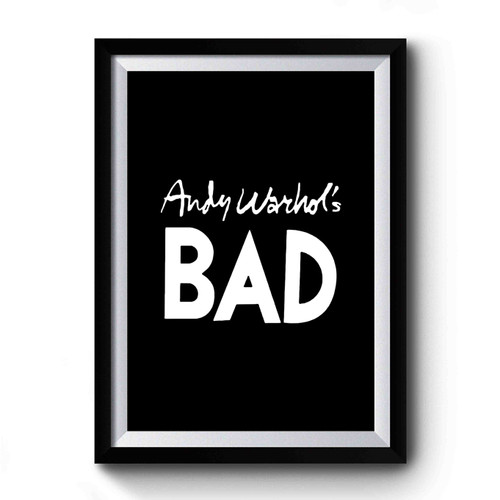 As Worn By Debbie Harry Andy Warhol's Bad Premium Poster