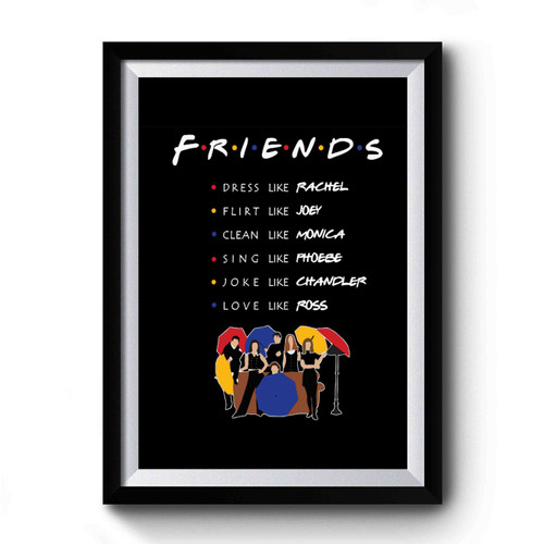 Be Like Friends Tv Show Premium Poster