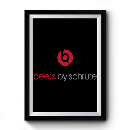 Beets By Schrute The Office Premium Poster