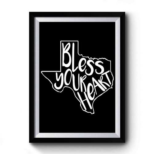 Bless Your Heart Texas Premium Poster