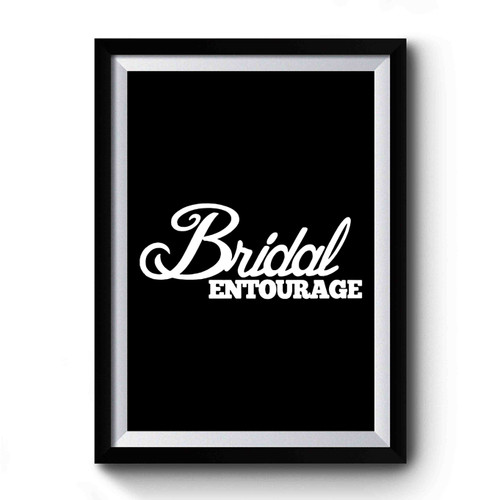 Bridal Entourage Premium Poster