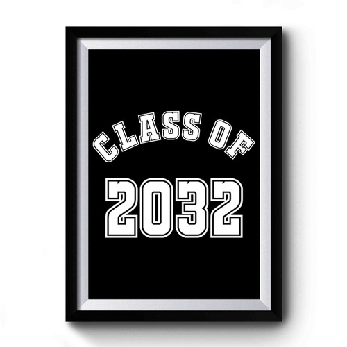 Class Of 2032 Graduation 2 Premium Poster