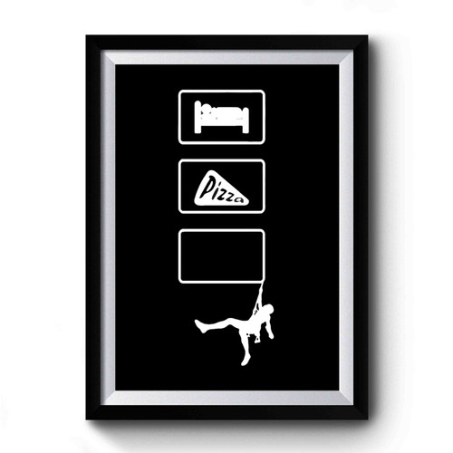 Climbing Eat Pizza Sleep Climb Repeat Premium Poster