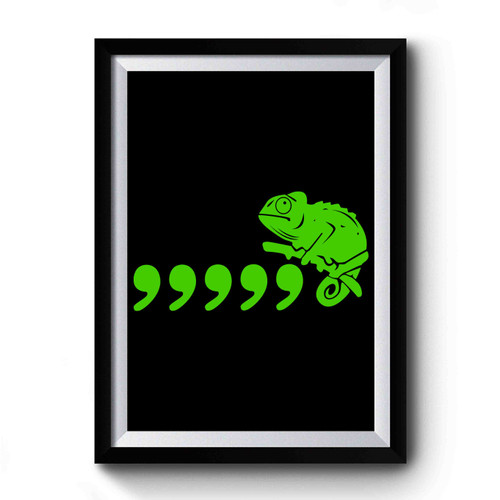 Comma Chameleon Funny Slogan Joke Lizard Premium Poster