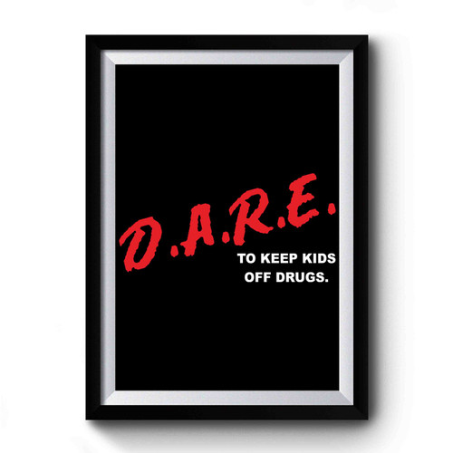 D.A.R.E. (Dare) Vintage Logo Premium Poster
