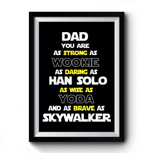 Dad You Are Az Strong Quote Premium Poster