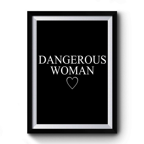 Dangerous Woman Ariana Premium Poster