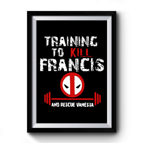 Deadpool Training To Beat Francis Rescue Vanessa Premium Poster