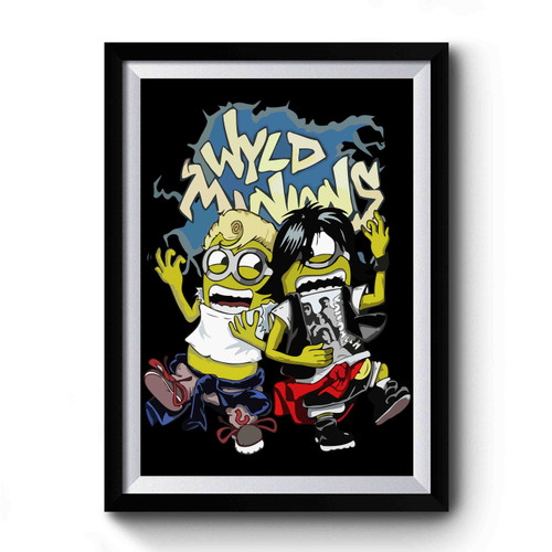 Despicable Adventure Wyld Minions Bill And Ted Premium Poster