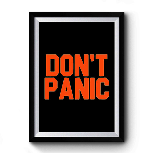 Don't Panic Premium Poster