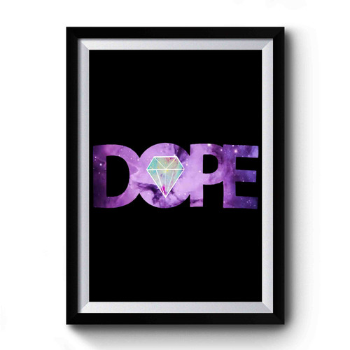 Dope Galaxy Dope Diamond Dope Hip Hop Rap Premium Poster