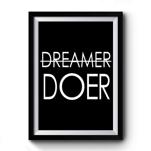 Dreamer Doer Premium Poster