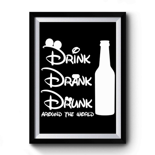 Drink Drank Drunk Around The World Premium Poster