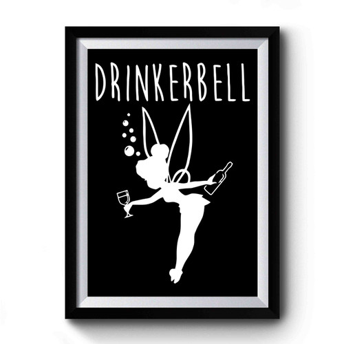 Drinkerbell Disney Funny Premium Poster