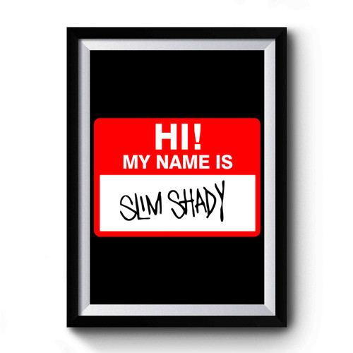 Eminem Hi My Name Is Slim Shady Name Tag 1 Premium Poster