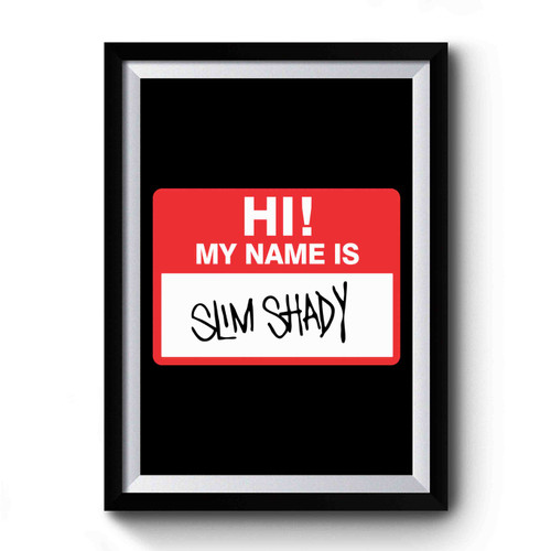 Eminem Hi My Name Is Slim Shady Name Tag Premium Poster