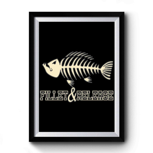 Fillet And Release Premium Poster