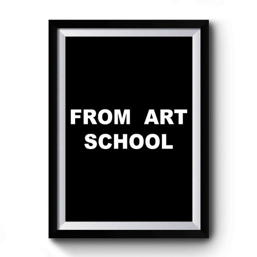 From Art School Premium Poster