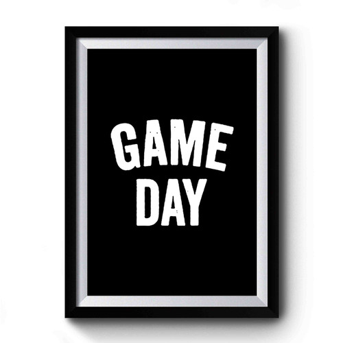 Game Day 1 Premium Poster