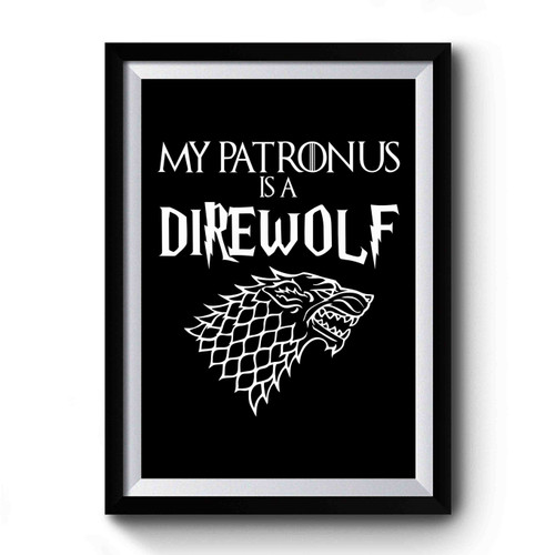 Game Of Thrones Harry Potter My Patronus Is A Direwolf Premium Poster