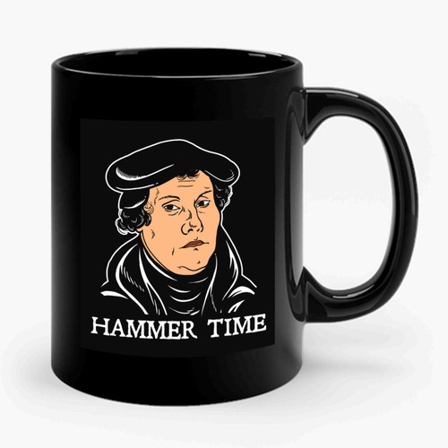 Martin Luther Hammer Time Ceramic Mug