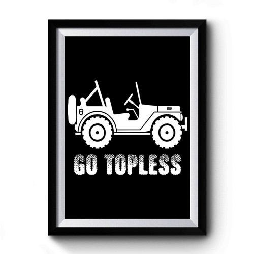 Go Topless Jeep Premium Poster