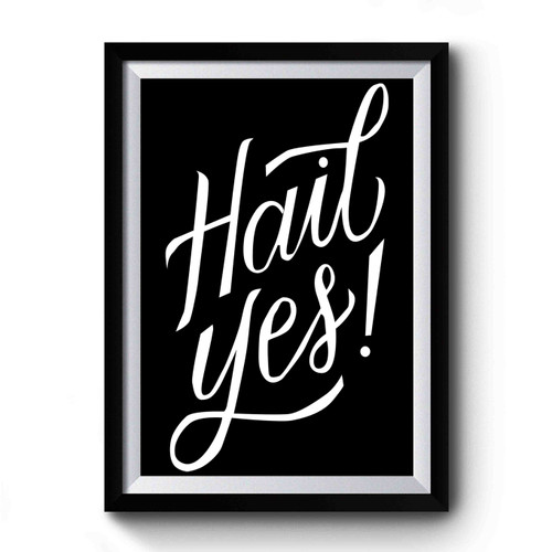 Hail Yes Michigan Premium Poster