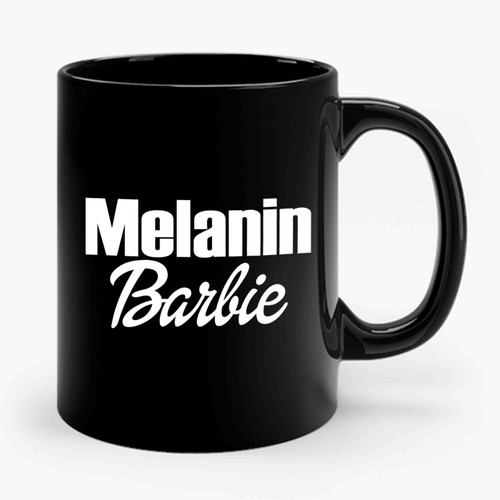 Melanin Barbie Quote Ceramic Mug
