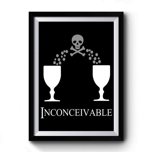 Inconceivable Iocane Powder Premium Poster