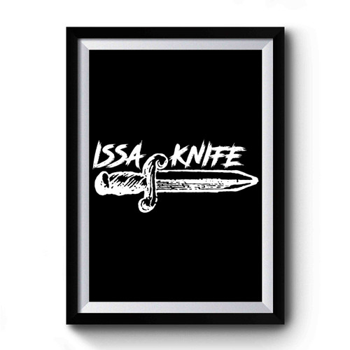 Issa Knife 21 Savage Slaughter Issa Wife Premium Poster