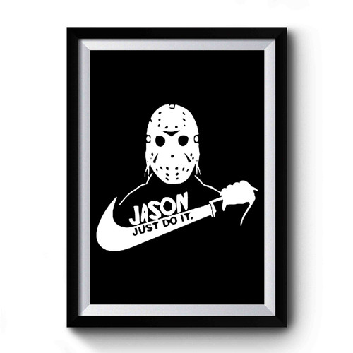Jason Voorhees Just Do It Premium Poster