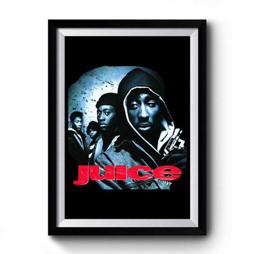 Juice 90s Movies 2pac Tupac Premium Poster