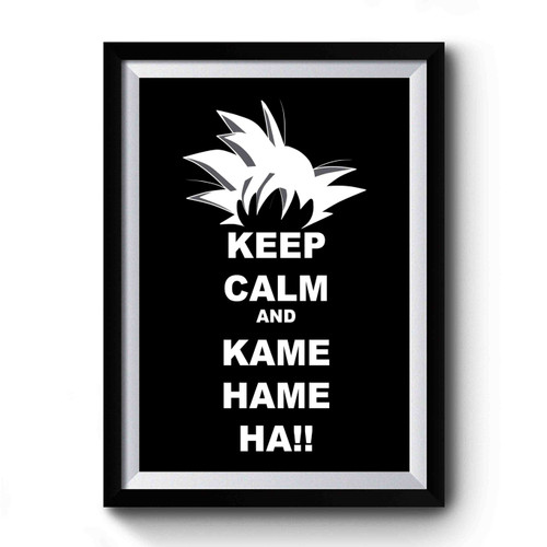 Keep Calm And Kame Hame Ha Anime Goku Dragon Ball Z Premium Poster