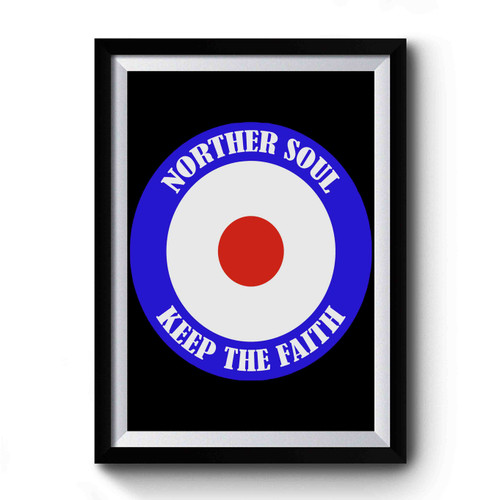 Keep The Faith Mod Target Northern Soul Scooter Premium Poster