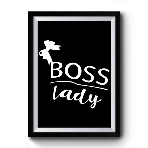 Lady Boss Mom Boss Mom Mommy And Me Mom And Daughter Mini Boss Mom And Me 1 Premium Poster