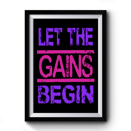 Let The Gains Begin Premium Poster