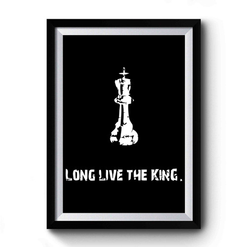 Long Live The King Chess Master Premium Poster