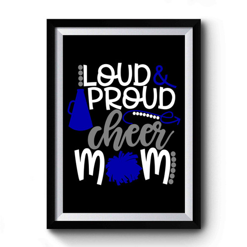 Loud And Proud Cheer Mom Premium Poster