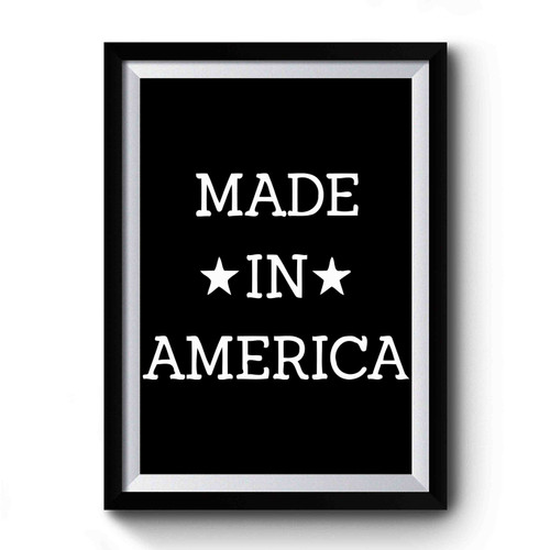 Made In America Premium Poster