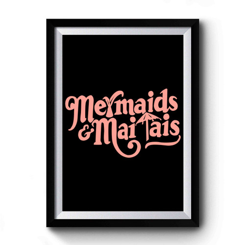 Mermaids And Mai Tais Premium Poster