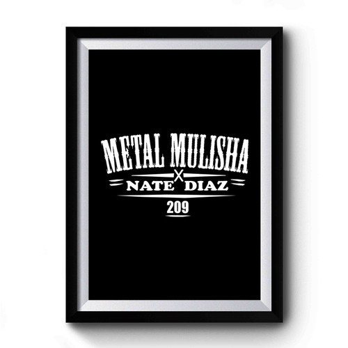 Metal Mulisha Nate Diaz 209 Ufc Premium Poster