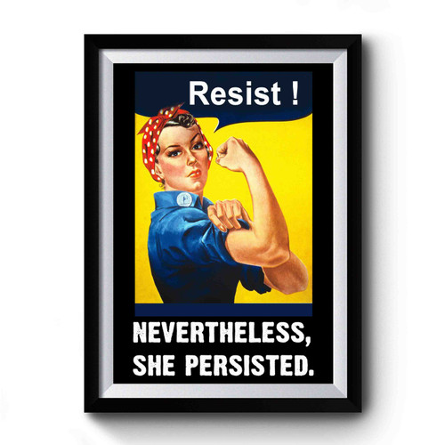 Nevertheless She Persisted Resist Premium Poster
