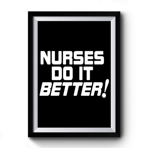 Nurses Do It Better Robert Plant Led Zeppelin Jimmy Page Medical Doctor Hostipal 70s Classic Rock Premium Poster
